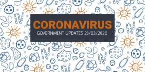 Coronavirus - Government Updates 23/03/2020