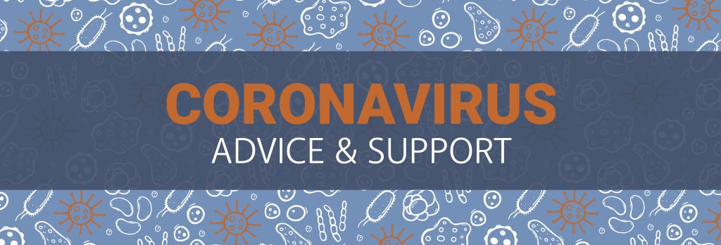 Coronavirus - Advice & Support