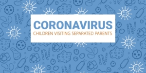 Coronavirus Separated Parents