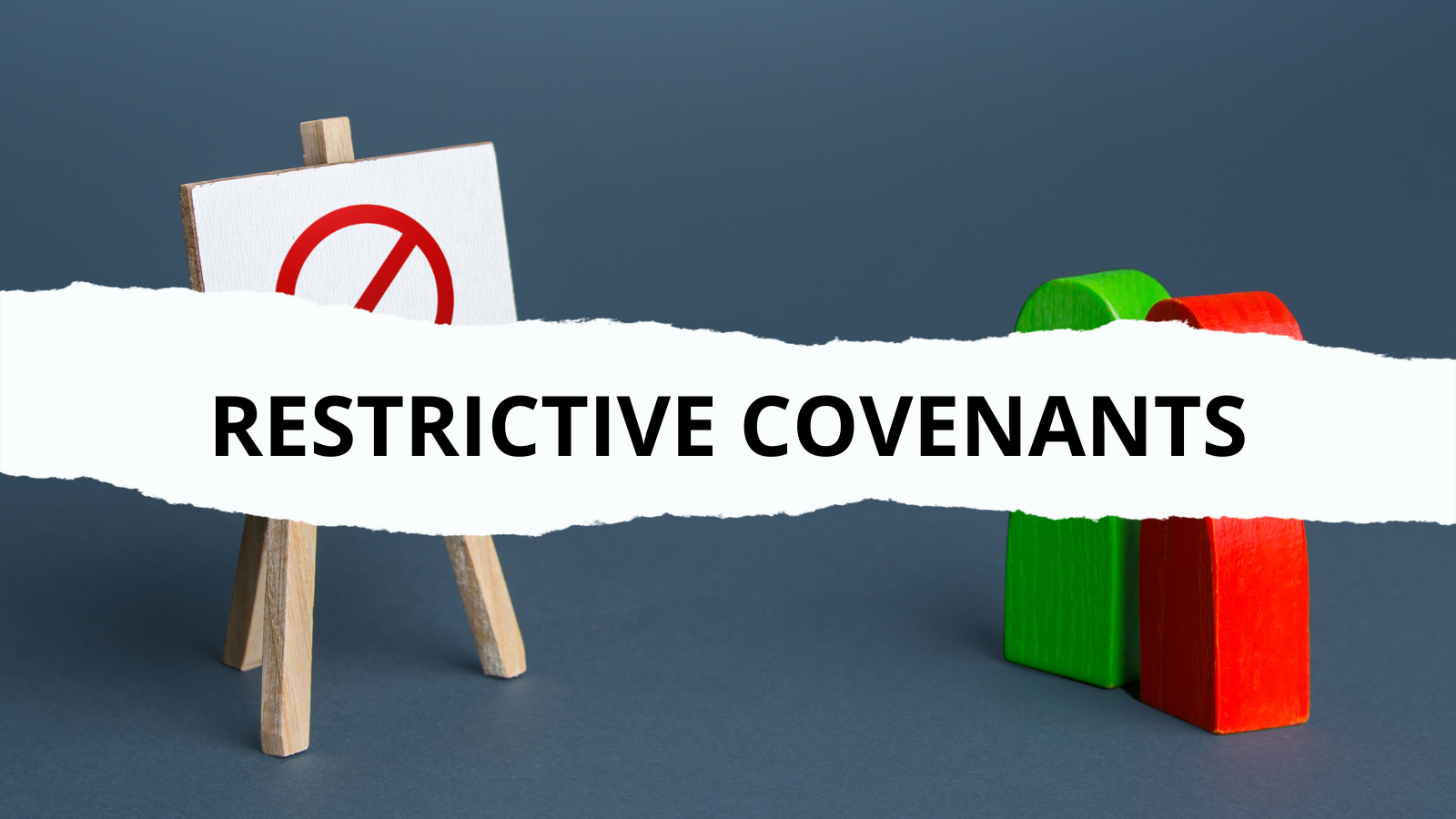 Restrictive Covenants: What Employers need to know