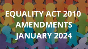 Equality Act 2010 Amendments to come into effect in the New Year
