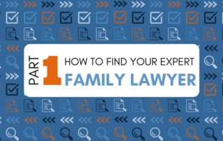How to Find your Legal Expert Part 1 – Family Law