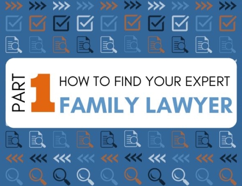 How to Find your Legal Expert: Part 1 – Family Law