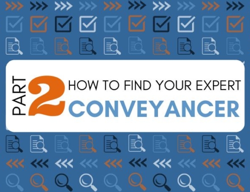 How to Find your Legal Expert: Part 2 – Conveyancer