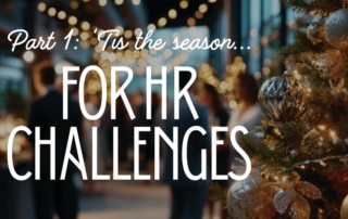 an employers guide to christmas part 1 tis the season for hr challenges