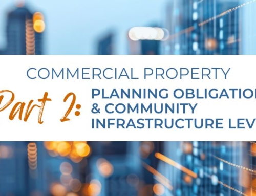 Commercial Property: Part 2 – The Difference between Planning Obligations and Community Infrastructure Levy