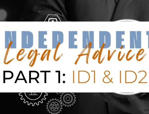 Independent Legal Advice Explained: Part 1 – ID1 and ID2