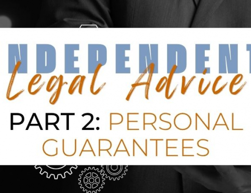 Independent Legal Advice Explained: Part 2 – Personal Guarantees