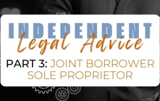 independent legal advice part 3 joint borrower sole proprietor